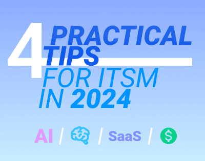 Graphic with text '4 Practical Tips for ITSM in 2024' with AI and SaaS icons.