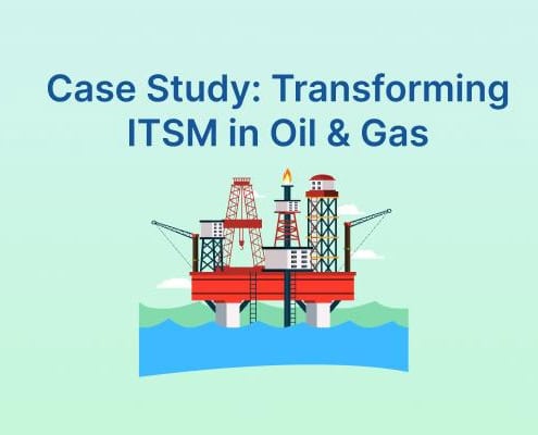 Case study cover image showing offshore oil rigs with title 'Transforming ITSM in Oil & Gas'.