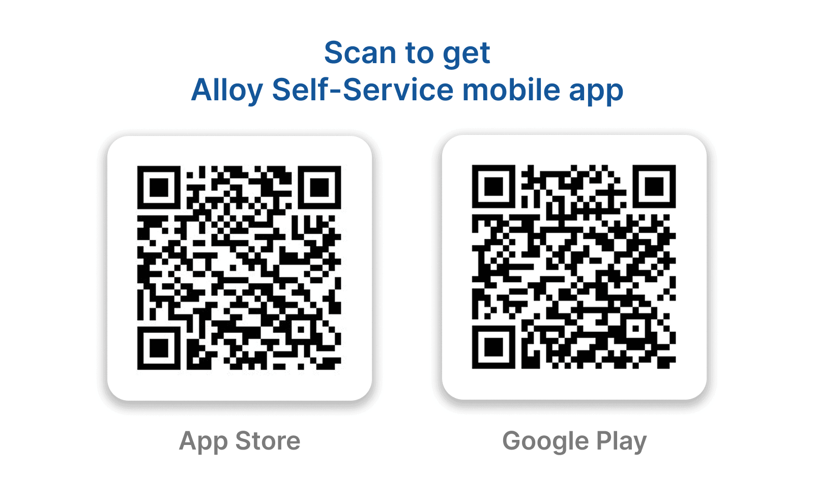 Two QR codes side by side for downloading the Alloy Self-Service mobile app, labeled App Store and Google Play, under a bold title.