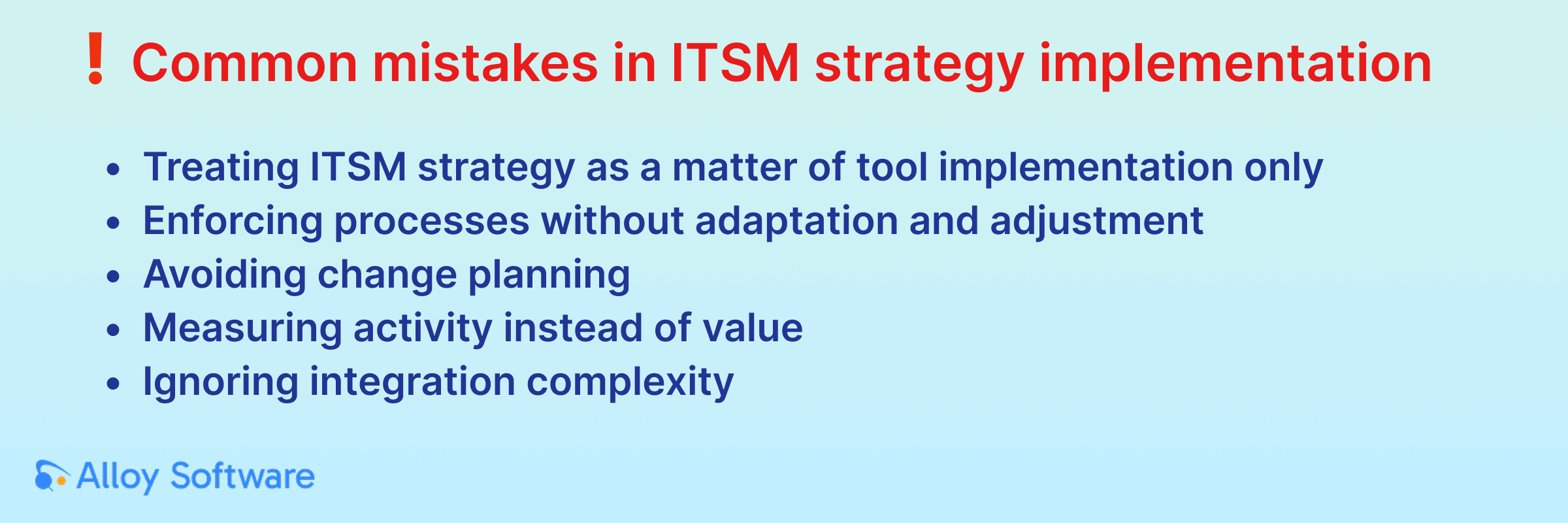 Slide titled “Common mistakes in ITSM strategy implementation” listing tool focus, rigid processes, no change planning, activity metrics, and integration gaps.