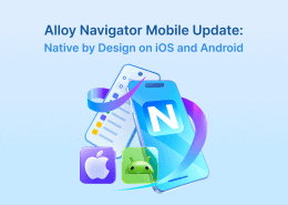 Alloy Navigator Mobile Update: Native by Design on iOS and Android